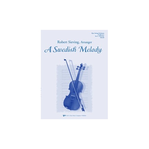 A Swedish Melody for String Orchestra by Neil A. Kjos Music Company