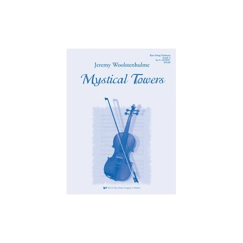 Mystical Towers for String Orchestra by Jeremy Woolstenhulme, 43 Pages, Neil A. Kjos Music Company