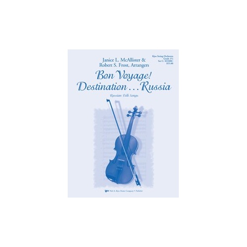 Bon Voyage! Destination . . . Russia for String Orchestra