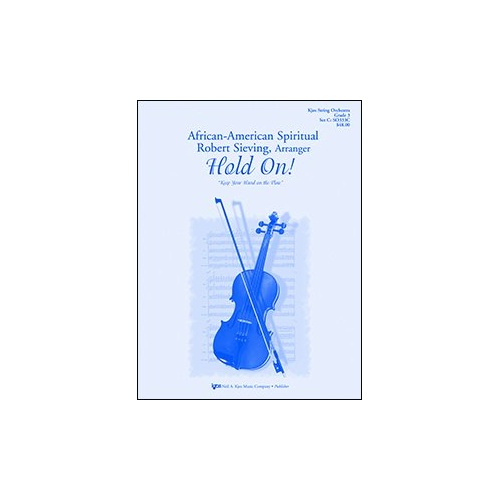 Hold On! for String Orchestra by Neil A. Kjos Music Company