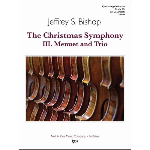 The Christmas Symphony Menuet and Trio by Jeffrey Bishop for String Orchestra, Score and Parts, 47 Pages, Duration: 4:40