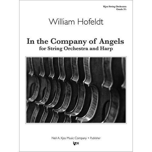 In the Company of Angels - Score for String Orchestra by William Hofeldt
