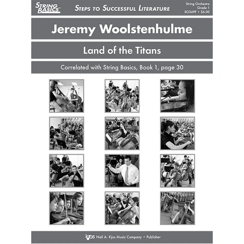 Land of the Titans - Score for String Orchestra by Jeremy Woolstenhulme, 12 Pages, Kjos Music, Duration 2:40, Beginner Level