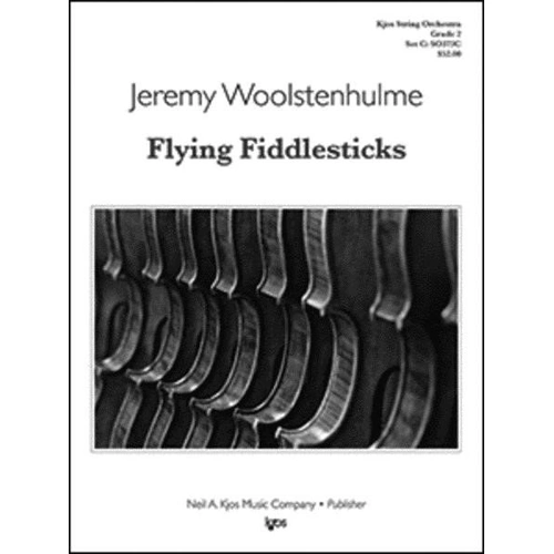 Flying Fiddlesticks for String Orchestra - Score and Parts by Jeremy Woolstenhulme, Neil A. Kjos Music Company, 48 pages, 2:15 duration