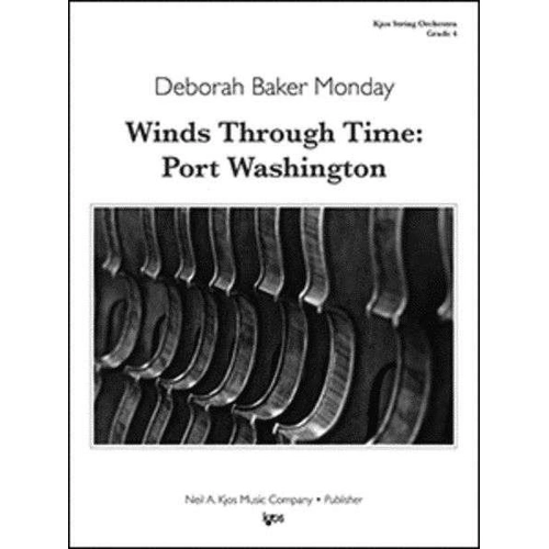 Winds Through Time: Port Washington - Score by Deborah Baker Monday for String Orchestra