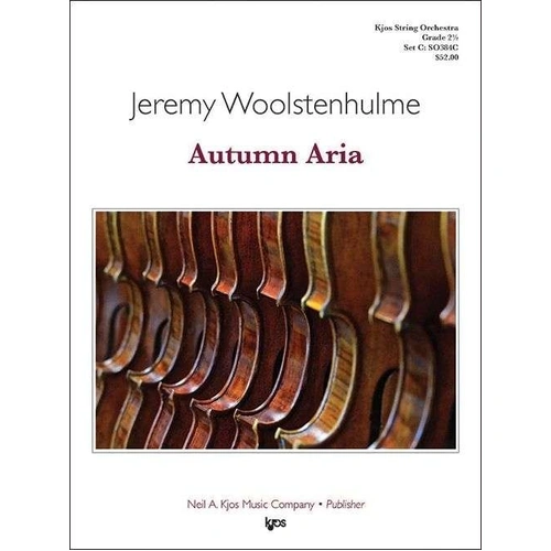 Autumn Aria for String Orchestra SO2.5 SC/PTS by Jeremy Woolstenhulme, 39 pages, D minor, 6/8 time, duration 3:45