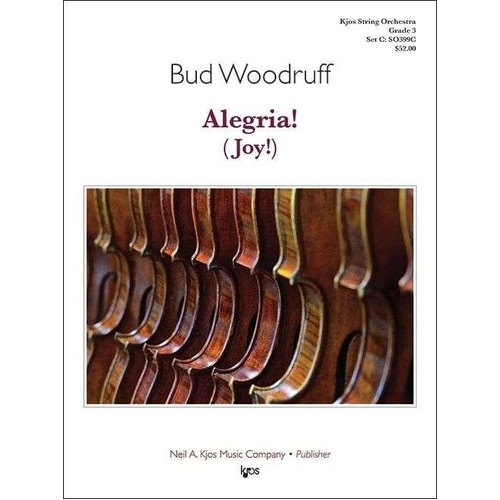 Alegria! (Joy!) SO3 String Orchestra Score and Parts by Bud Woodruff