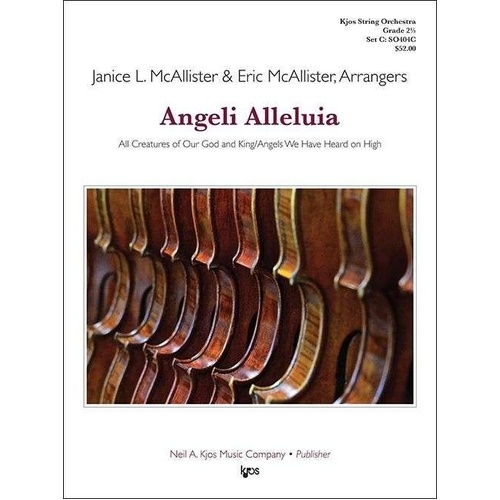 Angeli Alleluia for String Orchestra - Score and Parts, Duration 3:05, Publisher: Neil A. Kjos Music Company