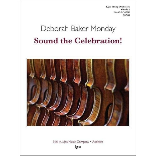 Sound the Celebration String Orchestra Grade 2 by Neil A. Kjos Music Company, 47 pages