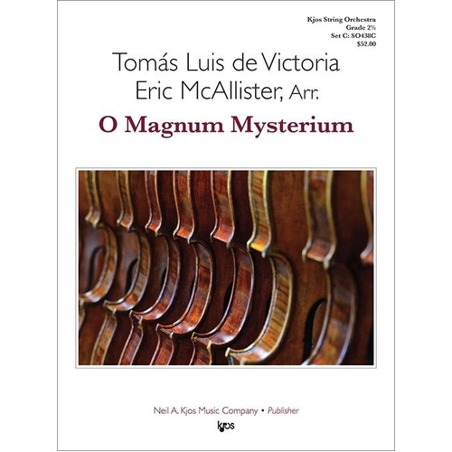 O Magnum Mysterium for String Orchestra by Eric McAllister - 39 Pages, Published by Neil A. Kjos Music Company