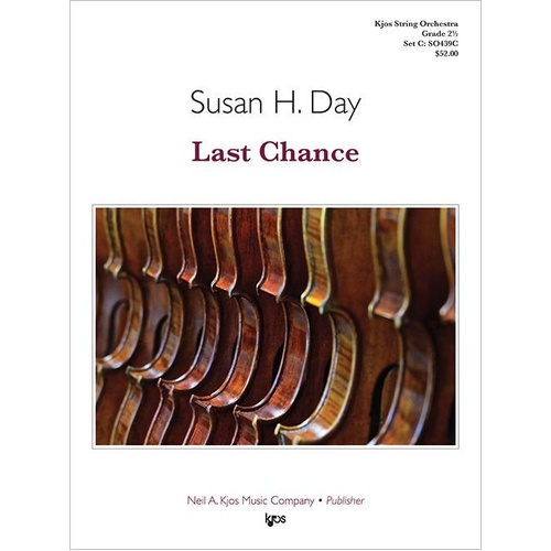 Last Chance for String Orchestra by Susan H. Day, 39 Pages, Published by Neil A. Kjos Music Company