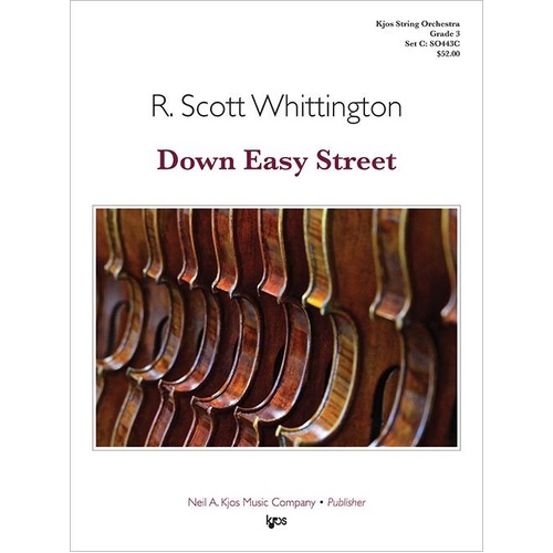 Down Easy Street for String Orchestra by R. Scott Whittington, 49 Pages, Neil A. Kjos Music Company