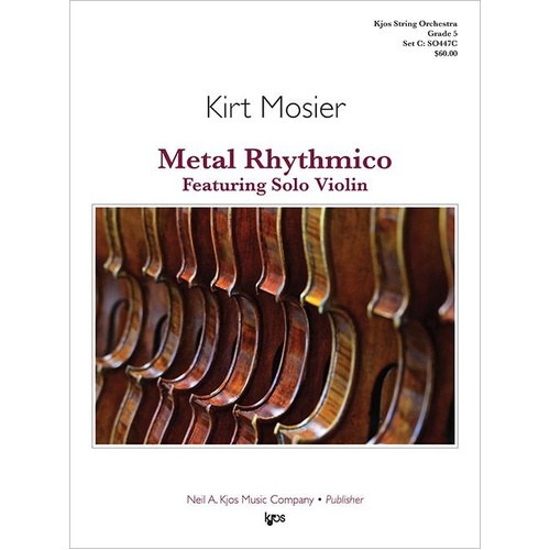 Metal Rhythmico for String Orchestra with Solo Violin by Kirt Mosier