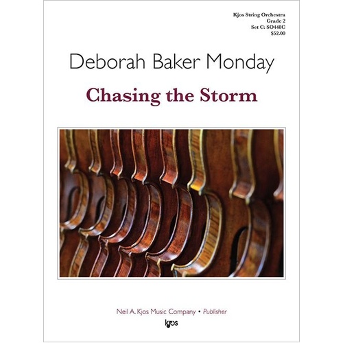 Chasing the Storm for String Orchestra by Deborah Baker Monday, 43 Pages, Published by Neil A. Kjos Music Company
