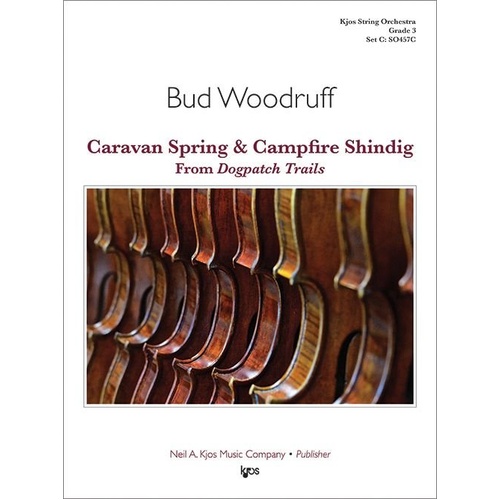 Caravan Spring & Campfire Shindig for String Orchestra by Bud Woodruff, Score and Parts, 90 Pages, Neil A. Kjos Music Company