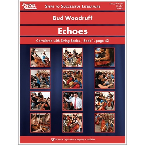 Echoes for String Orchestra by Bud Woodruff, D Major, 74 Pages, Neil A. Kjos Music Company