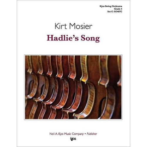 Hadlie's Song for String Orchestra SO4 SC/PTS by Kirt Mosier
