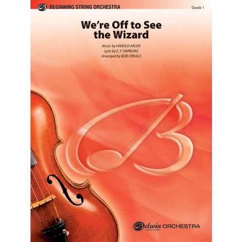 Were Off To See The Wizard String Orchestra Sheet Music Gr 1