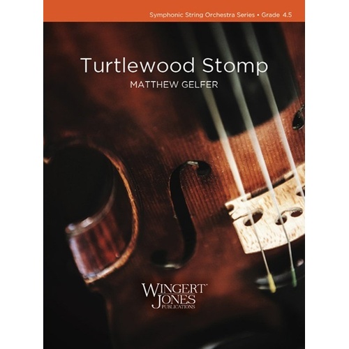 Turtlewood Stomp SO4.5 SC/PTS by Matthew Gelfer, Wingert-Jones Publications, Symphonic String Orchestra Series