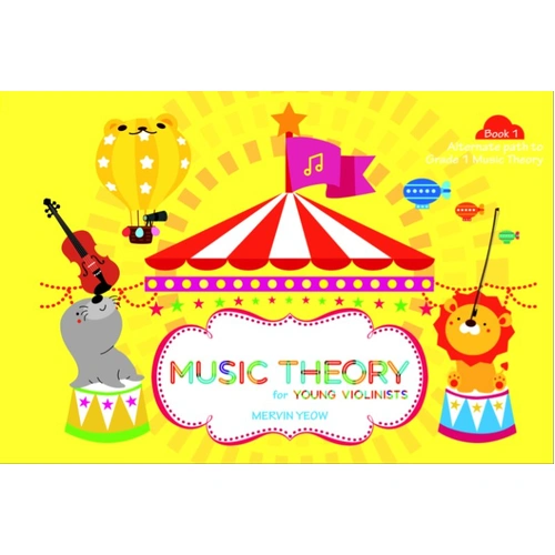 Music Theory for Young Violinists Book 1 by Mervin Yeow, 60 pages, Publisher: Sniper Pitch, Violin Series