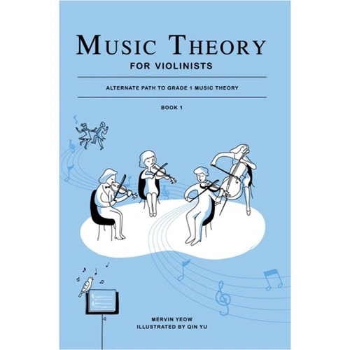 Music Theory for Violinists Book 1 by Mervin Yeow - 40 Pages, Sniper Pitch, Strings Category