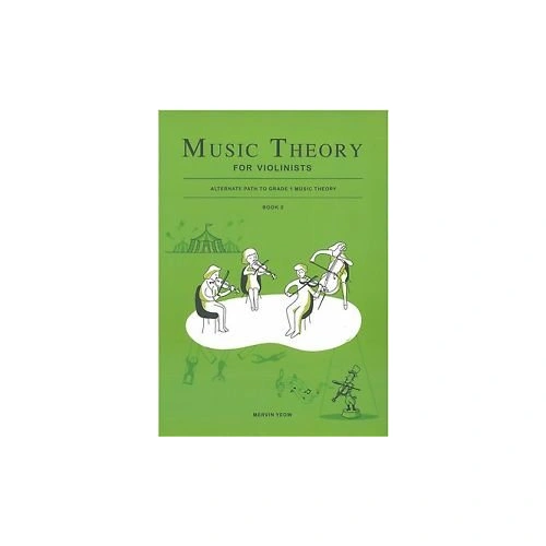 Music Theory for Violinists Book 2 by Mervin Yeow, 40 Pages, Publisher: Sniper Pitch, Violin Series