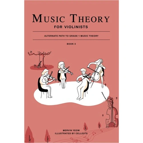 Music Theory for Violinists Book 3 by Mervin Yeow, 40 pages, Sniper Pitch
