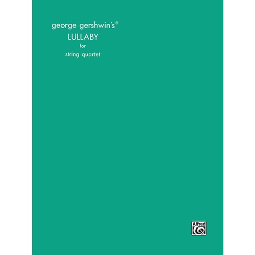 George Gershwin's Lullaby For String Quartet