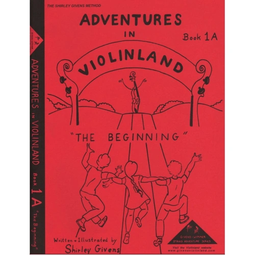 Adventures in Violinland Book 1A by Shirley Givens - 40 Pages, Violin Pizzicato Songs, Publisher: M&M