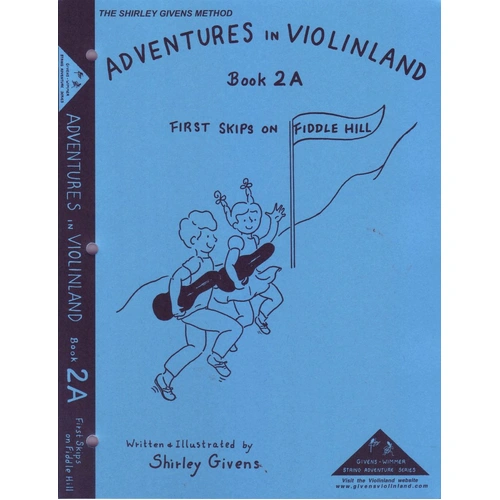 Adventures in Violinland Book 2A by Shirley Givens, 86 Pages, Violin Curriculum, Major and Minor Thirds, Bow Techniques, M&M Publisher