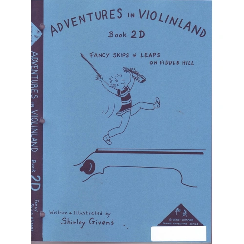 Adventures in Violinland Book 2D by Shirley Givens - Violin Instruction, 79 Pages, M&M Publisher, Focus on Intervals and Bow Technique