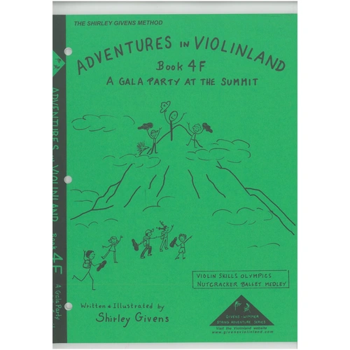 Adventures in Violinland Book 4F by Shirley Givens, 88 Pages, Violin, Includes Excerpts from Nutcracker Suite and Other Composers