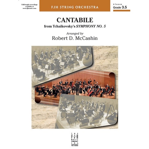 Cantabile from Tchaikovsky's Symphony No. 5, Arr. Robert McCashin for String Orchestra, FJH Music Company, 1 Page