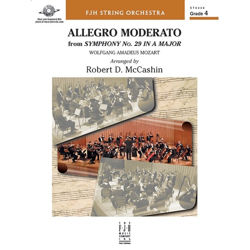 Allegro Moderato from Symphony No. 29 in A Major for String Orchestra by Mozart, Arranged by Robert McCashin, FJH Music Company