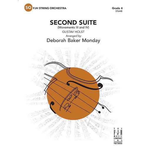 Second Suite Movements 3 and 4 for String Orchestra by Gustav Holst, Arranged by Deborah Baker Monday, FJH Music Company
