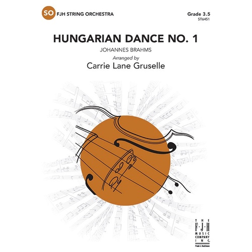 Hungarian Dance No. 1 for String Orchestra by Johannes Brahms, Arranged by Carrie Lane Gruselle, FJH Music Company, 1 Page