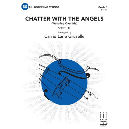 Chatter with the Angels SO1 SC/PTS String Orchestra Arrangement by Carrie Lane Gruselle