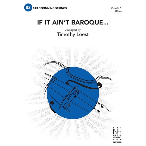 If It Ain't Baroque String Orchestra Arrangement by Timothy Loest
