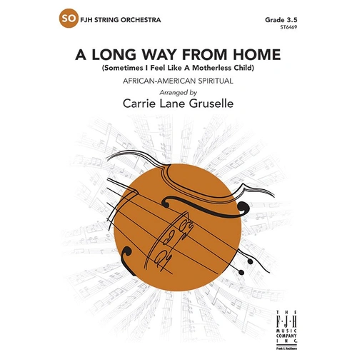 A Long Way From Home SO3.5 SC/PTS - String Orchestra Arrangement by Carrie Lane Gruselle