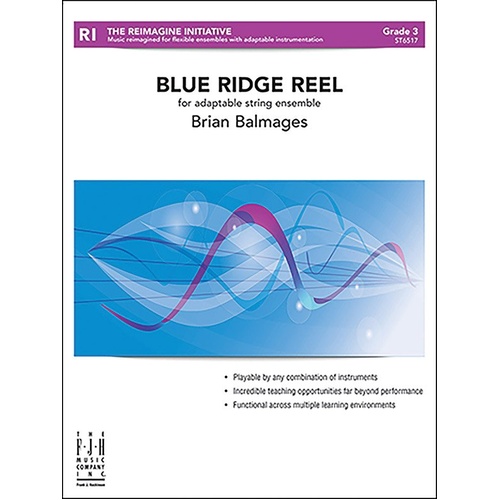 Blue Ridge Reel Adaptable String Ensemble by Brian Balmages, FJH Music, 1 Page