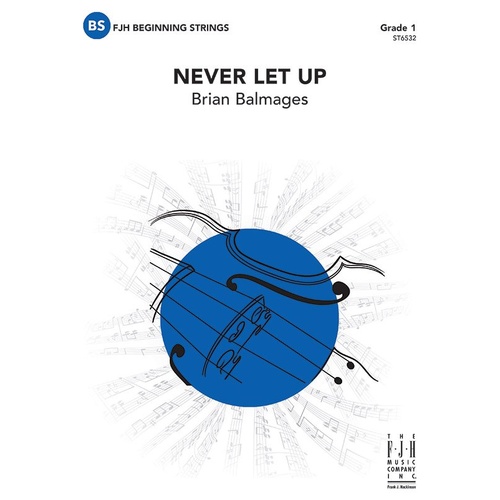 Never Let Up SO1 SC/PTS by Brian Balmages, FJH Music Company, 1 page