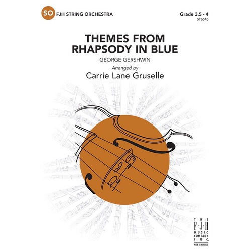 Themes from Rhapsody in Blue for Strings, Arranged by Carrie Lane Gruselle, FJH Music Company, 1 Page