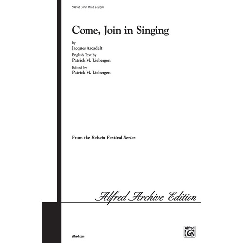 Come Join In Singing 3 Part Mixed Ed Liebergen