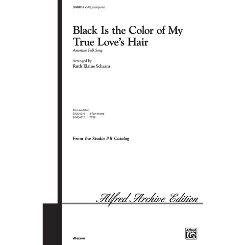 Black Is the Color of My True Love's Hair SATB Choral Sheet Music