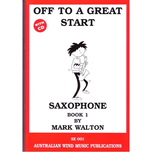 Off to a Great Start for Alto Saxophone Book 1 with CD by Mark Walton