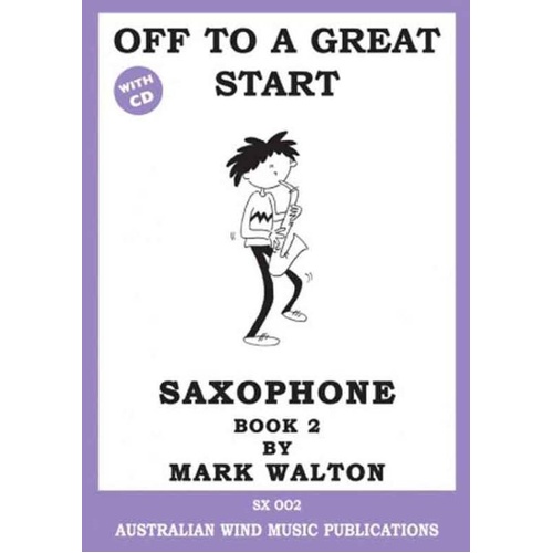 Off to a Great Start for Alto Saxophone Book 2 BK/CD by Mark Walton