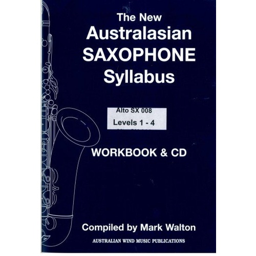 Australasian Alto Saxophone Syllabus Book/CD Level 1-4 by Mark Walton