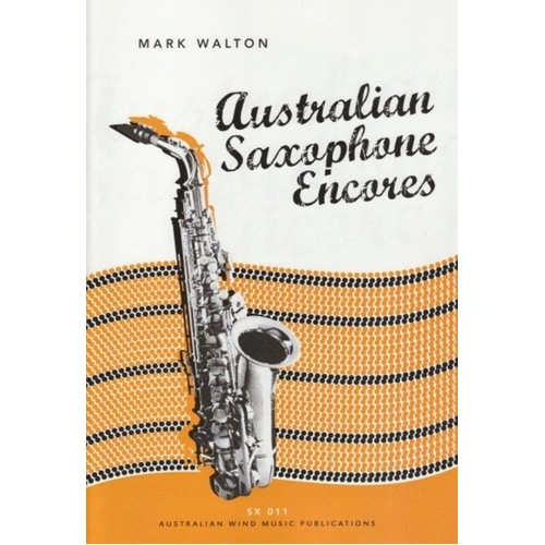 Australian Saxophone Encores for Tenor Saxophone by Mark Walton