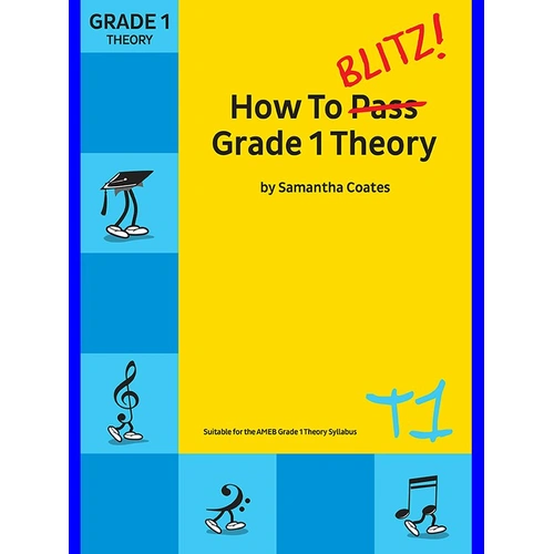 How to Blitz Theory Grade 1 by Samantha Coates - 80 Pages, Music Theory Workbook, Fun Worksheets, Easy Format