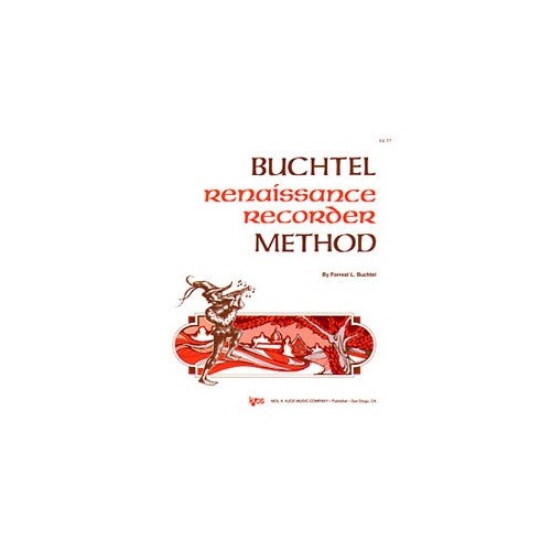 Buchtel Renaissance Recorder Method by Neil A. Kjos Music Company
